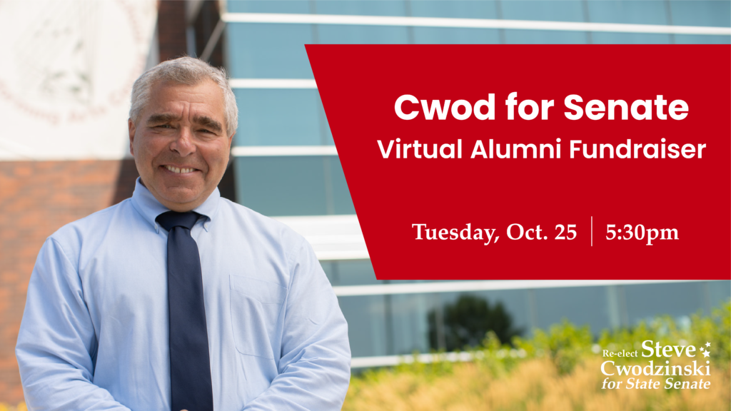 Virtual Alumni Fundraiser for Senator Cwodzinski