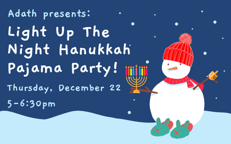 Light Up the Night Hanukkah Pajama Party - Adath