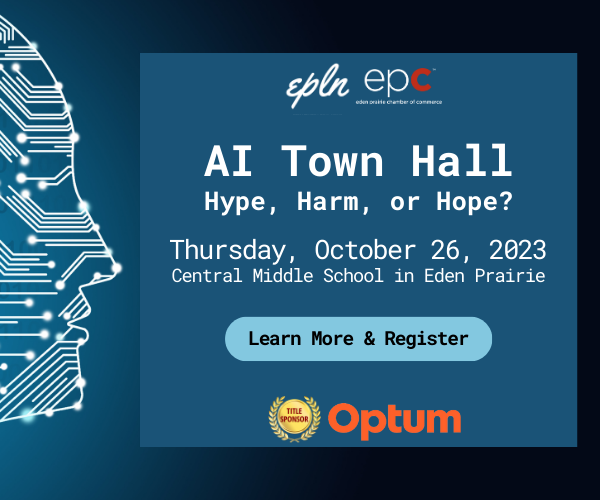 Ad for Artificial Intelligence Town Hall put on by EPLN and the Eden Prairie Chamber of Commerce. Sponsored by Optum