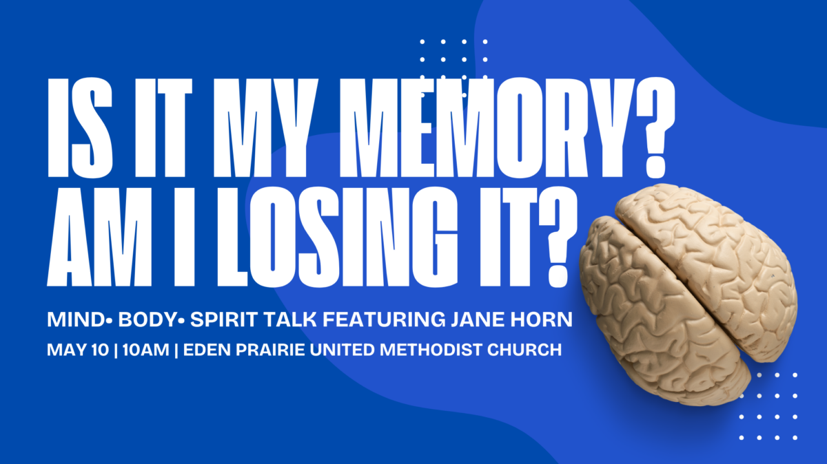 Is It My Memory? Am I Losing It? Talk with Jane Horn