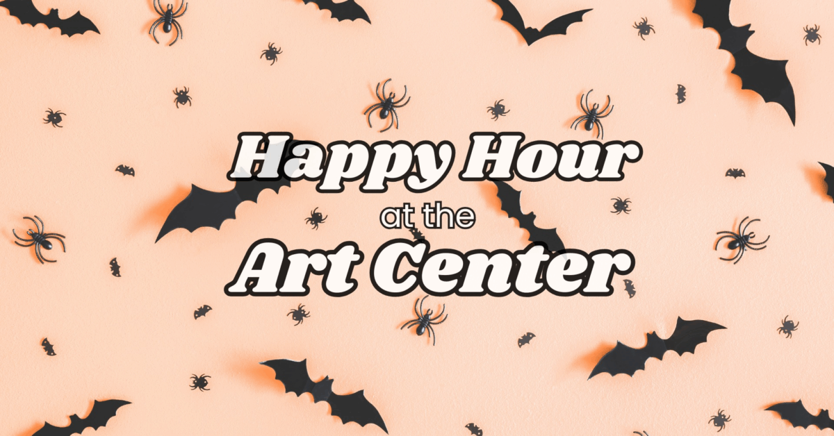 Happy Hour at the Art Center graphic for Halloween