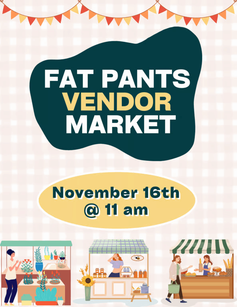 Fat Pants Vendor Market November 2025 graphic